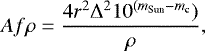 \begin{equation*}Af\rho=\frac{4r^{2}\Delta^{2}10^{(m_{\textrm{Sun}}-m_{\textrm{c}}})}{\rho},\end{equation*}