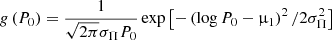$$ \begin{aligned} { g} \left( P_{ 0 } \right) = \frac{ 1 }{ \sqrt{ 2 \pi } \sigma _{ \Pi } P_{ 0 } } \exp \left[ - \left( \log P_{ 0 } - \upmu _{ 1 } \right)^{ 2 } / 2 \sigma _{ \Pi }^{ 2 } \right] \end{aligned} $$
