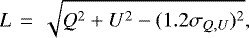 \begin{equation*}L ~\,{=}\,~ \sqrt{Q^2 + U^2 - (1.2\sigma_{Q,U})^2},\end{equation*}