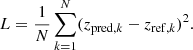 $$ \begin{aligned} L = \frac{1}{N} \sum _{k=1}^{N} (z_{\mathrm{pred},k} - z_{\mathrm{ref},k})^2 . \end{aligned} $$