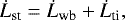 \begin{equation*} \dot{L}_{\textrm{st}} = \dot{L}_{\textrm{wb}} + \dot{L}_{\textrm{ti}},\end{equation*}