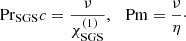 $$ \begin{aligned} \mathrm{Pr}_{\rm SGS}c = \frac{\nu }{\chi _{\rm SGS}^{(1)}},\ \ \ \mathrm{Pm} = \frac{\nu }{\eta }\cdot \end{aligned} $$
