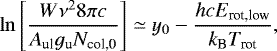 \begin{equation*}\ln\left[\frac{W\nu^28\pi c}{A_{\textrm{ul}}g_{\textrm{u}} N_{\textrm{col,0}}}\right]\simeq y_0-\frac{hcE_{\textrm{rot,low}}}{k_{\textrm{B}}T_{\textrm{rot}}}, \end{equation*}