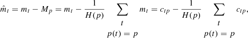 $$ \begin{aligned} \hat{ {m}}_t= {m}_t- {M}_p= {m}_t-\frac{1}{H(p)}\sum \limits _{\begin{matrix} t\\ p(t)=p \end{matrix}} {m}_t= {c}_{tp}-\frac{1}{H(p)}\sum \limits _{\begin{matrix} t\\ p(t)=p \end{matrix}} {c}_{tp}, \end{aligned} $$