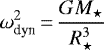 $ \displaystyle\omega_{\text{dyn}}^2\,{=}\,\frac{GM_{\star}}{R_{\star}^3}$