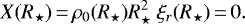 \begin{equation*}X(R_{\star})\,{=}\,\rho_0(R_{\star})R_{\star}^2\ \xi_r(R_{\star})\,{=}\,0.\end{equation*}