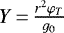 $ Y\,{=}\,\frac{r^2\varphi_T}{g_0}$