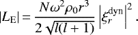\begin{equation*}|L_{\textrm{E}}|\,{=}\,\frac{N\omega^2 \rho_0 r^3}{2\sqrt{l(l&#x002B;1)}}\left|\xi_r^{\text{dyn}}\right|^2.\end{equation*}