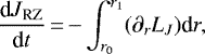 \begin{equation*}\frac{\textrm{d}J_{\text{RZ}}}{\textrm{d}t}\,{=}\,{-} \int_{r_0}^{r_1}(\partial_r L_J) \textrm{d}r,\end{equation*}