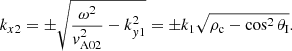 $$ \begin{aligned} k_{x2}=\pm \sqrt{\frac{\omega ^2}{{ v}_{\rm A02}^2}-k_{{ y}1}^2}=\pm k_1 \sqrt{\rho _{\rm c}-\cos ^2\theta _{\rm I}}. \end{aligned} $$