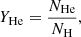 $$ \begin{aligned} Y_\mathrm{He} = \frac{N_\mathrm{He} }{N_\mathrm{H} }, \end{aligned} $$