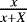 $\frac{x}{x+X}$