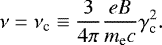 \begin{eqnarray*} \nu=\nu_{\textrm{c}}\equiv\frac{3}{4\pi}\frac{eB}{m_{\textrm{e}}c}\gamma^2_{\textrm{c}}. \end{eqnarray*}