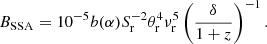 $$ \begin{aligned} B_{\rm SSA} = 10^{-5} b(\alpha )S_{\rm r}^{-2} \theta _{\rm r}^4 \nu _{\rm r}^5 \left( \frac{\delta }{1+z} \right)^{-1} . \end{aligned} $$