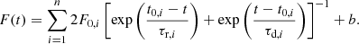 $$ \begin{aligned} F(t) = \sum _{i=1}^{n}2F_{0,i} \left[ \mathrm{exp} \left( \frac{t_{0,i} -t}{\tau _{\mathrm{r},i}}\right) + \mathrm{exp} \left( \frac{t-t_{0,i}}{\tau _{\mathrm{d},i}} \right) \right]^{-1} + b. \end{aligned} $$