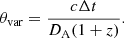 $$ \begin{aligned} \theta _{\rm var} = \frac{c\Delta t}{D_{\rm A}(1+z)}. \end{aligned} $$