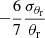 $ -\frac{6}{7}\frac{\sigma_{\theta_{\mathrm{r}}}}{\theta_{\mathrm{r}}} $