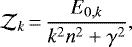 \begin{equation*} \mathcal{Z}_k\,{=}\,\frac{E_{0,k}}{k^2n^2 + \gamma ^2},\end{equation*}
