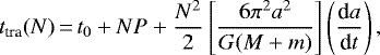 \begin{equation*} t_{\textrm{tra}} (N)\,{=}\,t_0 + NP + \frac{N^2}{2} \left[ \frac{6\pi^2a^2}{G(M+m)}\right] \left(\frac{\textrm{d}a}{\textrm{d}t} \right),\end{equation*}