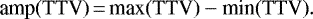 \begin{equation*} \textrm{amp(TTV)}\,{=}\,\textrm{max(TTV)} - \textrm{min(TTV)} . \end{equation*}