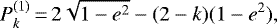 \begin{equation*} P_k^{(1)}\,{=}\,2\sqrt{1-e^2} - (2-k) (1-e^2), \end{equation*}