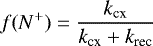 \begin{equation*}f(N^+) = \frac{k_{\textrm{cx}}}{k_{\textrm{cx}}+k_{\textrm{rec}}}\,\,\end{equation*}
