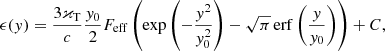 $$ \begin{aligned} \epsilon (y) = \frac{3\varkappa _\mathrm{T} }{c}\frac{y_0}{2}F_\mathrm{eff} \left(\exp \left(-\frac{y^2}{y_0^2}\right) - \sqrt{\pi }\,\mathrm{erf} \left(\frac{y}{y_0}\right)\right) + C, \end{aligned} $$