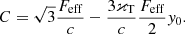 $$ \begin{aligned} C = \sqrt{3}\frac{F_\mathrm{eff} }{c} - \frac{3\varkappa _\mathrm{T} }{c}\frac{F_\mathrm{eff} }{2}y_0. \end{aligned} $$