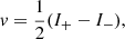 $$ \begin{aligned}&v = \frac{1}{2}(I_{+} - I_{-}), \end{aligned} $$