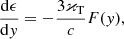 $$ \begin{aligned} \frac{\mathrm{d}\epsilon }{\mathrm{d}y}=-\frac{3\varkappa _\mathrm{T} }{c}F(y) ,\end{aligned} $$