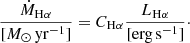 $$ \begin{aligned}&{{\dot{M}_{\rm H\alpha }}\over [M_\odot \,\mathrm{yr}^{-1}]} = C_{\rm H\alpha }{L_{\rm H\alpha }\over [\mathrm{erg\,s}^{-1}]}\cdot \end{aligned} $$