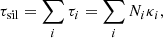 $$ \begin{aligned} \tau _{\rm sil} = \sum _i \tau _i = \sum _i N_i\kappa _i, \end{aligned} $$