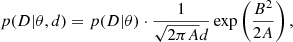 $$ \begin{aligned} p(D|\theta , d) = p(D|\theta ) \cdot \frac{1}{\sqrt{2\pi A}d} \exp \left(\frac{B^2}{2A}\right), \end{aligned} $$