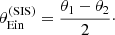 $$ \begin{aligned} \theta _{\mathrm{Ein}}^{\mathrm{(SIS)}} = \frac{\theta _1 - \theta _2}{2}\cdot \end{aligned} $$