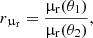 $$ \begin{aligned} r_{\upmu _{\rm r}} = \frac{\upmu _{\rm r}(\theta _1)}{\upmu _{\rm r}(\theta _2)}, \end{aligned} $$