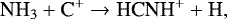 \begin{equation*} \textrm{NH}_{3} + \textrm{C}^{+} \rightarrow {\textrm{HCNH}}^{+} + \textrm{H}, \end{equation*}