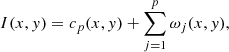 $$ \begin{aligned} I(x,{ y}) = c_p(x,{ y}) + \sum _{j=1}^{p}\omega _j(x,{ y}), \end{aligned} $$