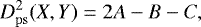 \begin{equation*}D^2_{\mathrm{ps}}(X,Y) = 2A-B-C,\end{equation*}