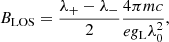 $$ \begin{aligned} B_{\rm LOS}={\lambda _+ - \lambda _- \over 2}{4\pi m c \over e g_{\rm L}\lambda _0^2}, \end{aligned} $$