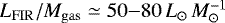 $L_{\mathrm{FIR}}/M_{\mathrm{gas}}\simeq 50{-}80\,L_{\odot}\,M_{\odot}^{-1}$