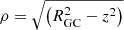 $ \rho = \sqrt{\left(R^2_{\mathrm{GC}}-z^2\right)} $