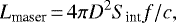 \begin{equation*} L_{\textrm{maser}}\,{=}\,4\pi D^2 S_{\textrm{int}} f/c, \end{equation*}