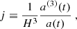 $$ \begin{aligned} j&\equiv \frac{1}{H^3}\frac{a^{(3)}(t)}{a(t)}\ , \end{aligned} $$