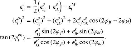 \begin{eqnarray*}\epsilon_i^{z} &=& \frac{1}{2}\bigg(\epsilon_{ij}^{\rho} + \epsilon_{ik}^{\rho} \bigg) + \epsilon_{i}^{M} \nonumber \\ {(\epsilon_i^{\rho})}^2 &=& {(\epsilon_{ij}^{\rho})}^2 + {(\epsilon_{ik}^{\rho})}^2 + 2 \epsilon_{ij}^{\rho} \epsilon_{ik}^{\rho} \cos{(2\varphi_{ji}-2\varphi_{ki})} \\ \tan{(2 \varphi_i^{\textrm{eq}})} &=& \frac{ \epsilon_{ij}^{\rho}\sin{(2\varphi_{ji})}+\epsilon_{ik}^{\rho}\sin{(2\varphi_{ki})} }{\epsilon_{ij}^{\rho}\cos{(2\varphi_{ji})}+\epsilon_{ik}^{\rho}\cos{(2\varphi_{ki})}}. \nonumber \end{eqnarray*}