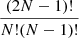 $ \frac{(2N - 1)!}{N!(N - 1)!} $
