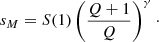$$ \begin{aligned} s_M=S(1)\left({\frac{Q+1}{Q}}\right)^{\gamma }\cdot \end{aligned} $$