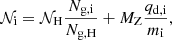 $$ \begin{aligned} \mathcal{N} _{\rm i}=\mathcal{N} _{\rm H}\frac{N_{\rm g,i}}{N_{\rm g,H}}+M_{\rm Z}\frac{q_{\rm d,i}}{m_{\rm i}}, \end{aligned} $$