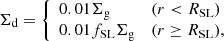 $$ \begin{aligned}&\Sigma _{\rm d} = \left\{ \begin{array}{ll} 0.01\Sigma _{\rm g}&(r< R_{\rm SL}) \\ 0.01f_{\rm SL}\Sigma _{\rm g}&(r\ge R_{\rm SL}), \end{array} \right. \end{aligned} $$