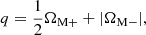 $$ \begin{aligned} q = \frac{1}{2} \Omega _{\rm M+} + |\Omega _{\rm M-}|, \end{aligned} $$