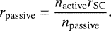 Mathematical equation: \begin{equation*} r_{\textrm{passive}} = \frac{n_{\textrm{active}} r_{\textrm{SC}}}{n_{\textrm{passive}}} .\end{equation*}